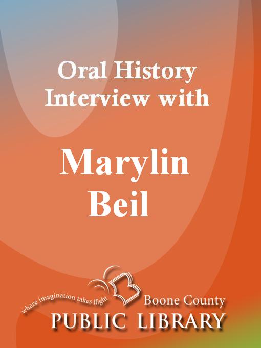 Title details for Oral History Interview with Marylin Beil by Marylin Beil - Available